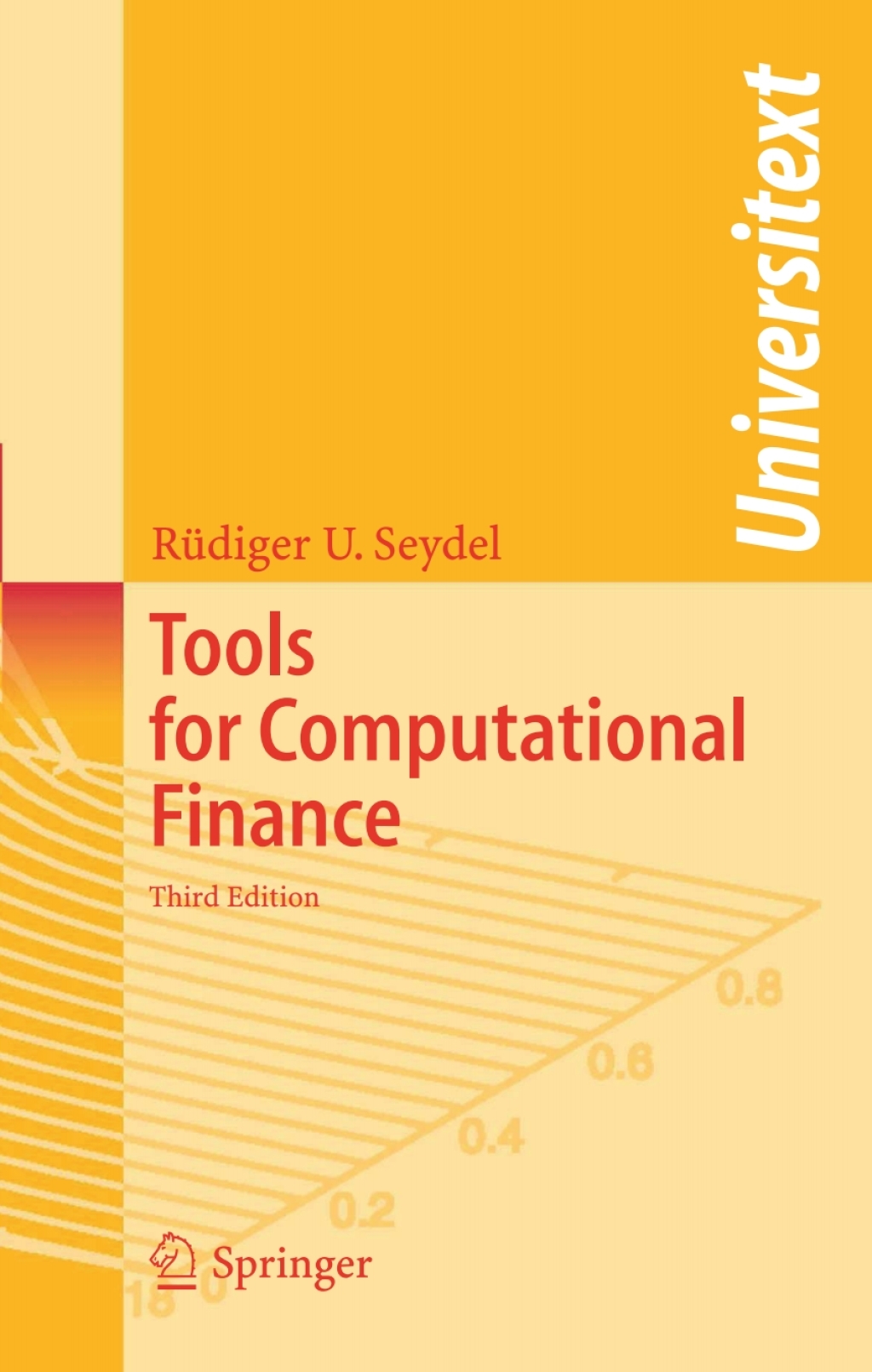 Tools for Computational Finance 3rd Edition