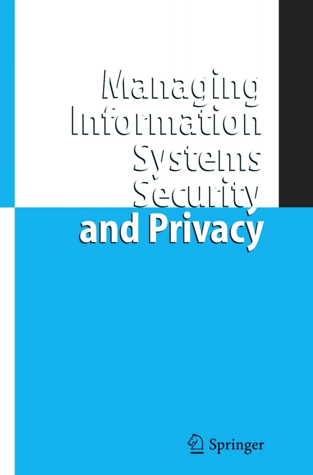 Managing Information Systems Security and Privacy 