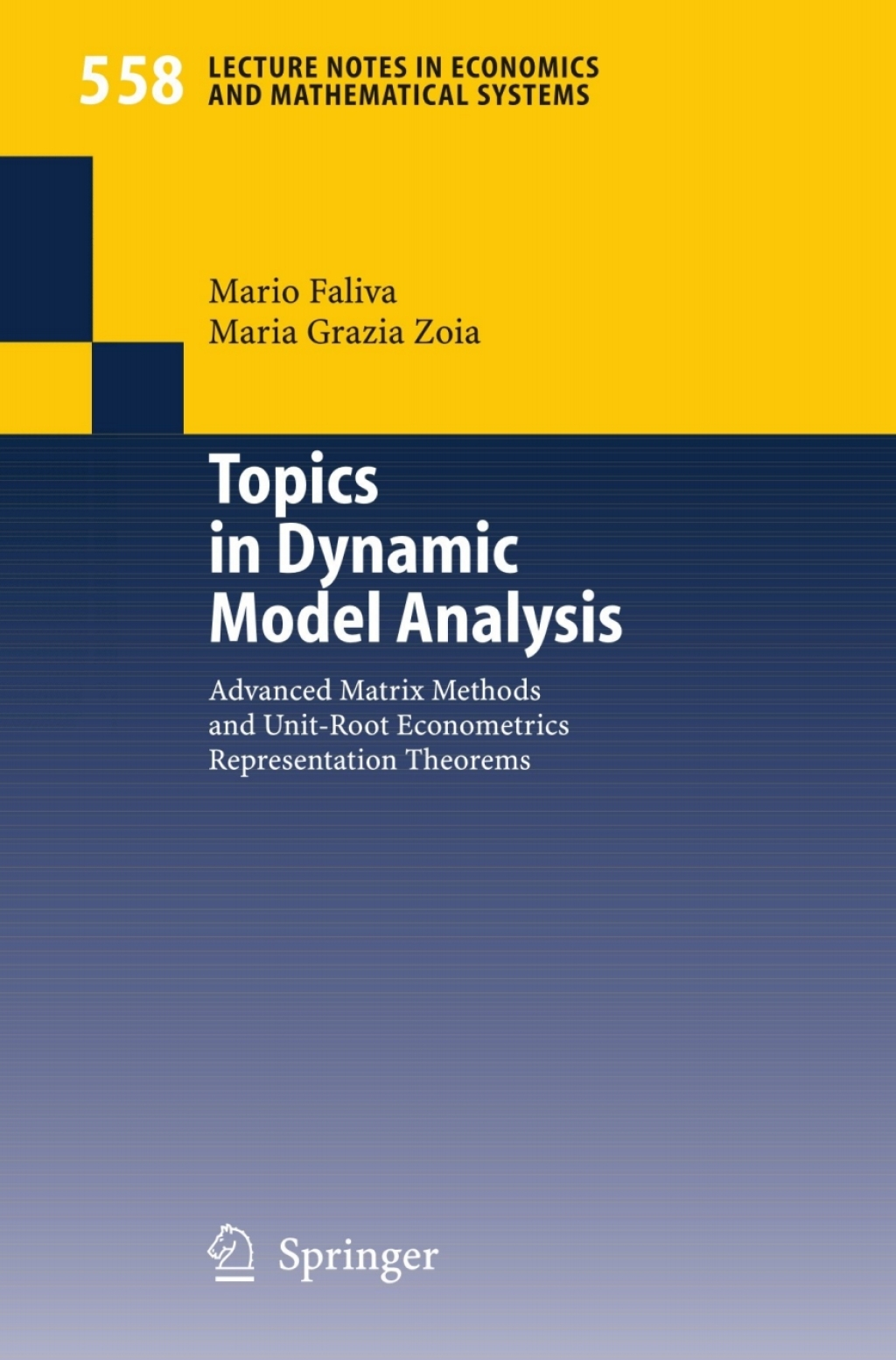 Topics in Dynamic Model Analysis Advanced Matrix Methods and Unit-Root Econometrics Representation Theorems 