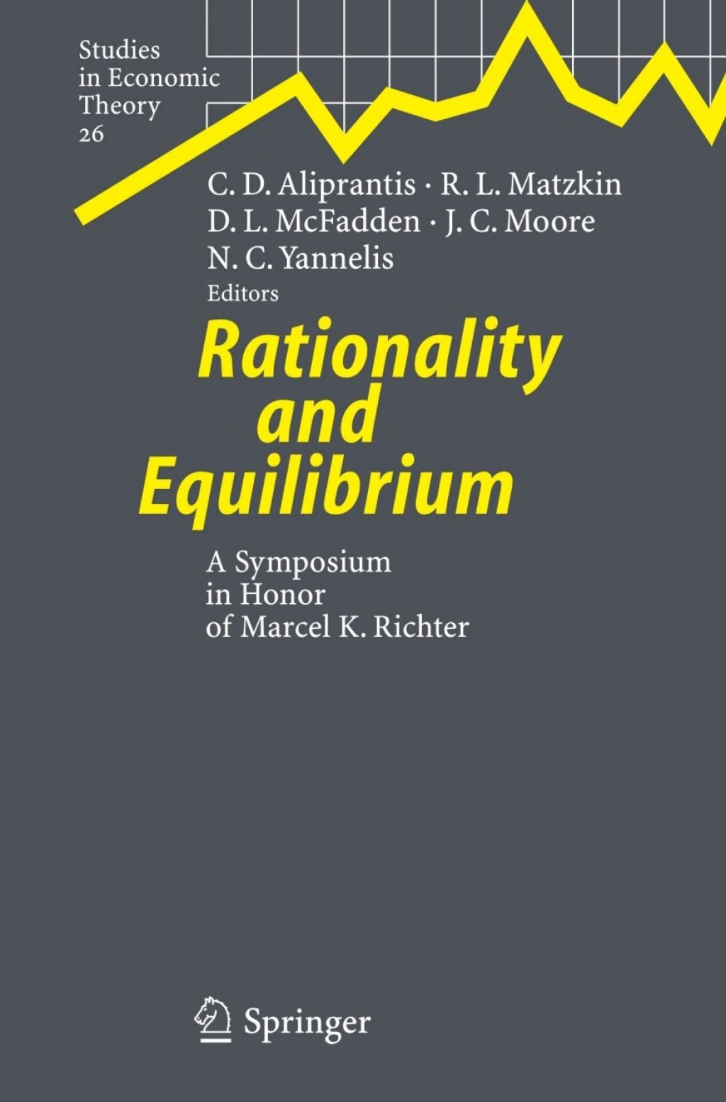 Rationality and Equilibrium A Symposium in Honor of Marcel K. Richter 1st Edition