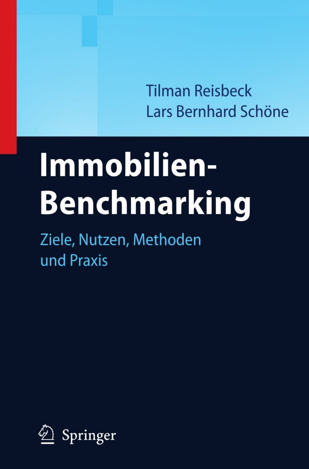 Immobilien-Benchmarking Ziele, Nutzen, Methoden und Praxis 