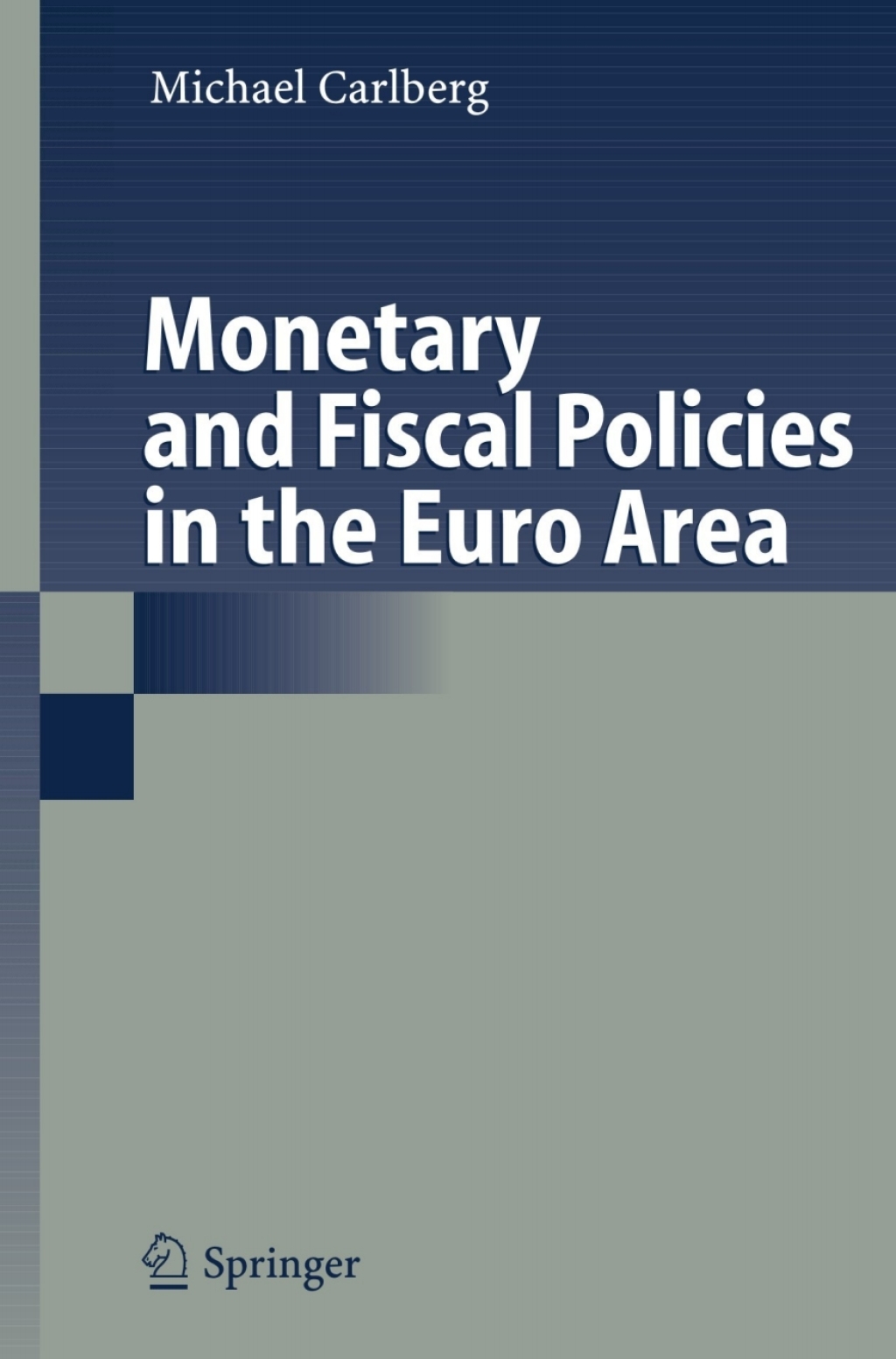 Monetary and Fiscal Policies in the Euro Area 