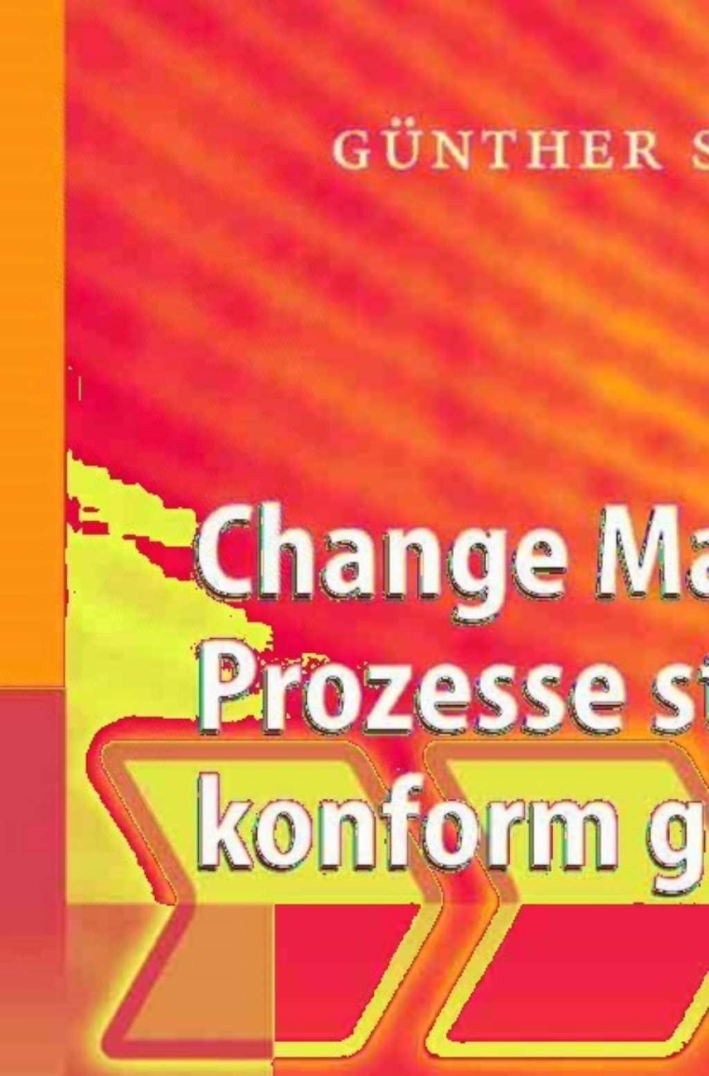 Change Management - Prozesse strategiekonform gestalten 