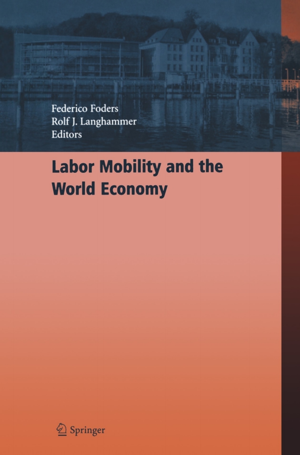 Labor Mobility and the World Economy 1st Edition