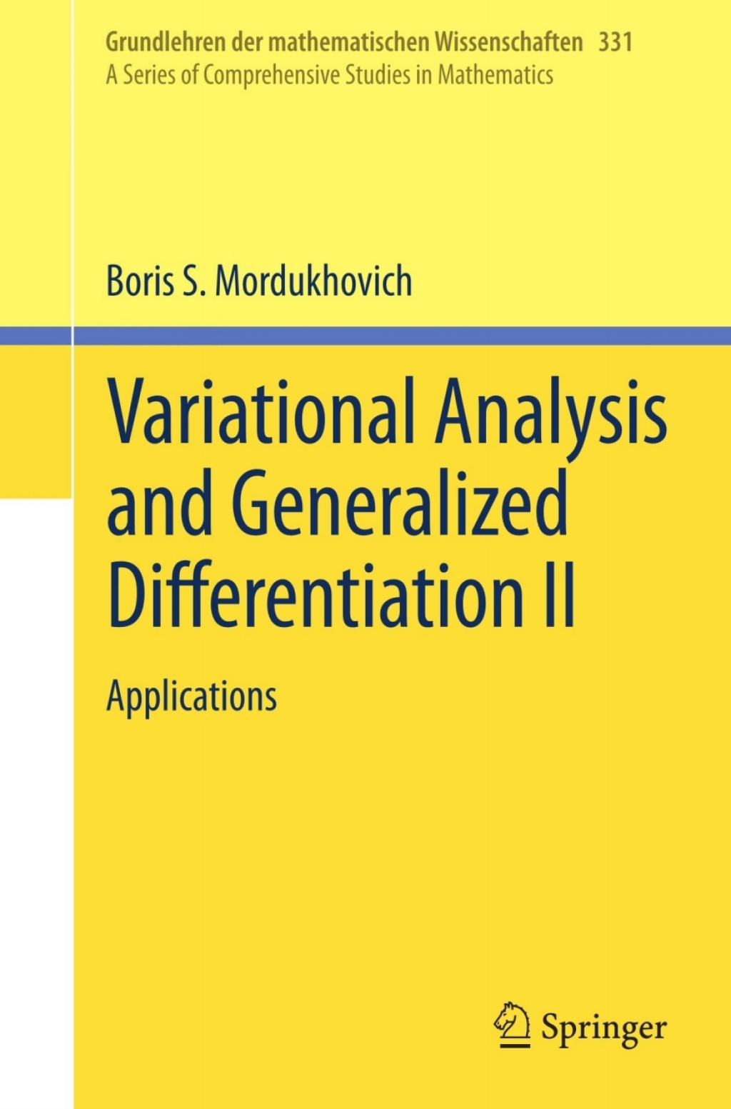 Variational Analysis and Generalized Differentiation II Applications 