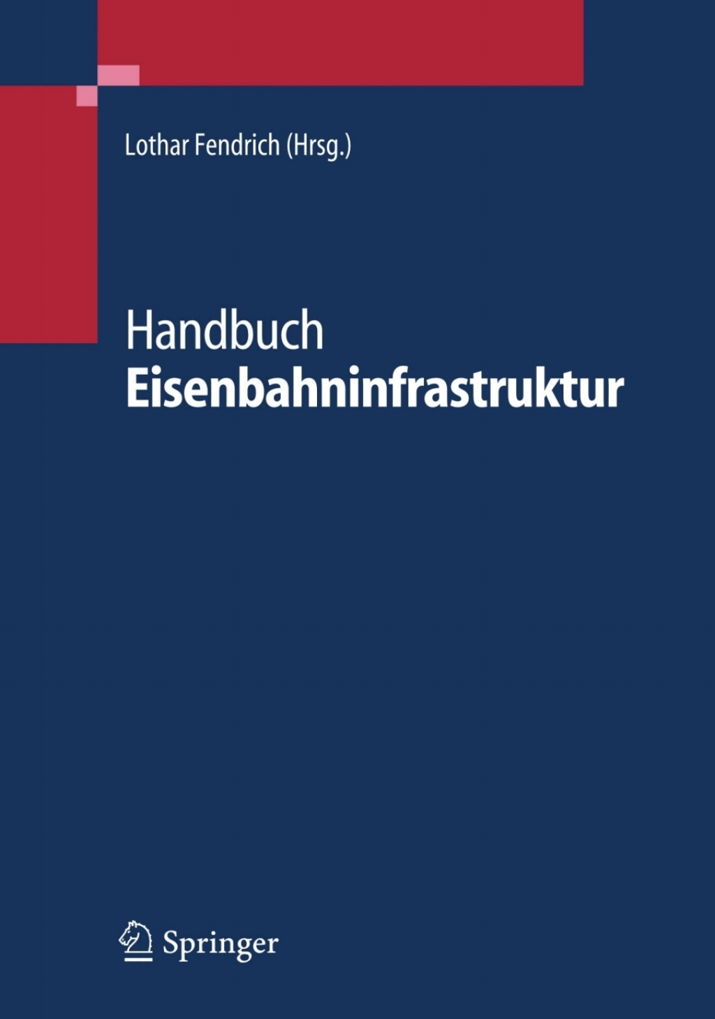 Handbuch Eisenbahninfrastruktur 1st Edition