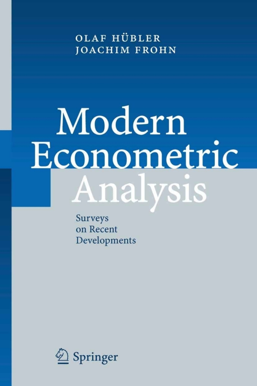 Modern Econometric Analysis Surveys on Recent Developments 1st Edition