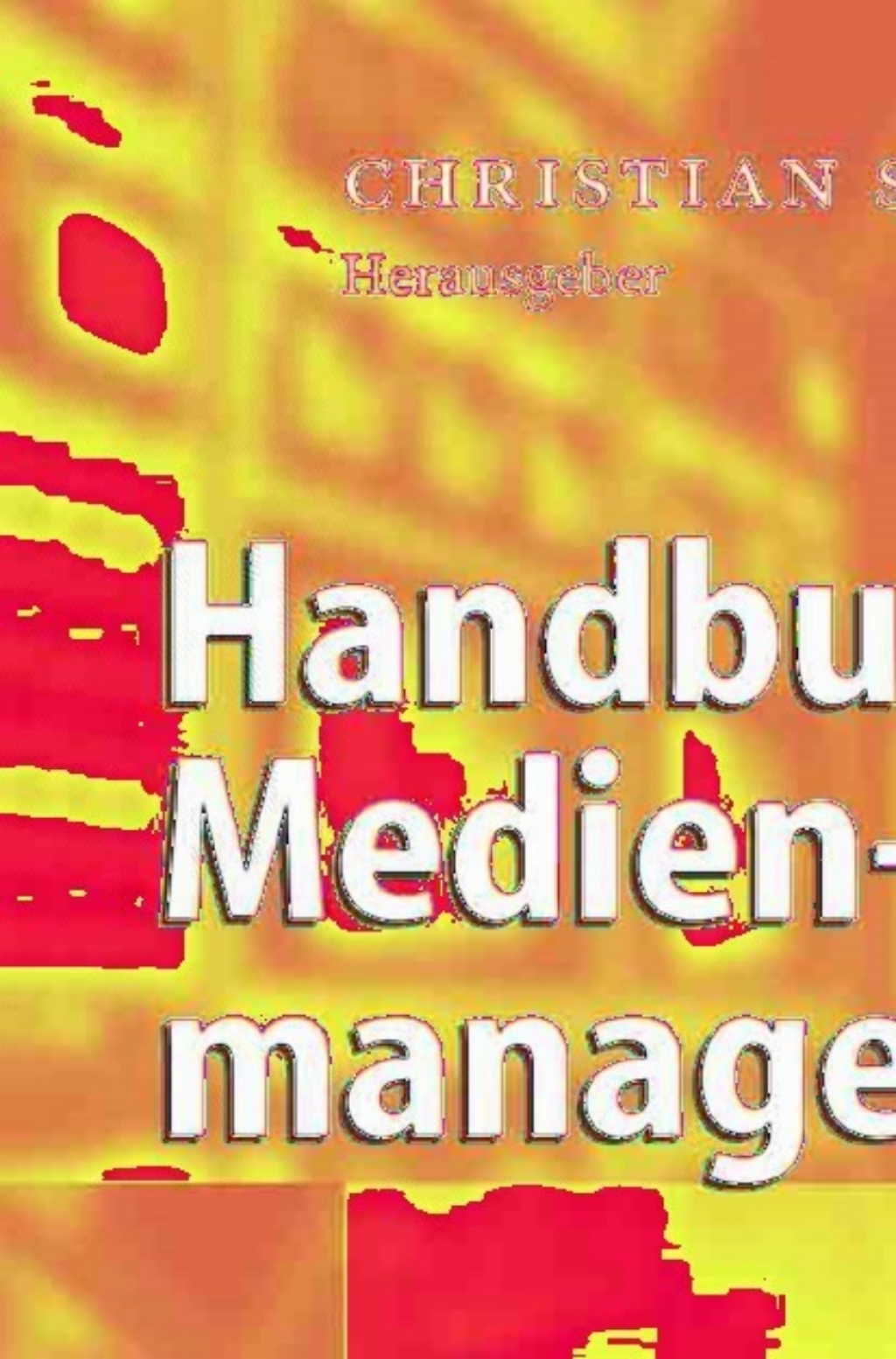 Handbuch Medienmanagement 1st Edition