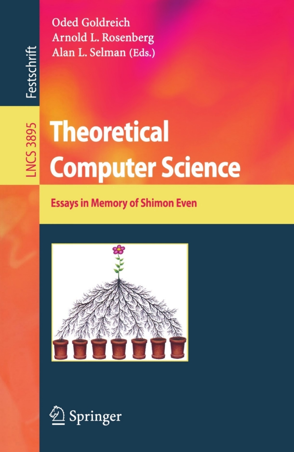 Theoretical Computer Science Essays in Memory of Shimon Even 1st Edition