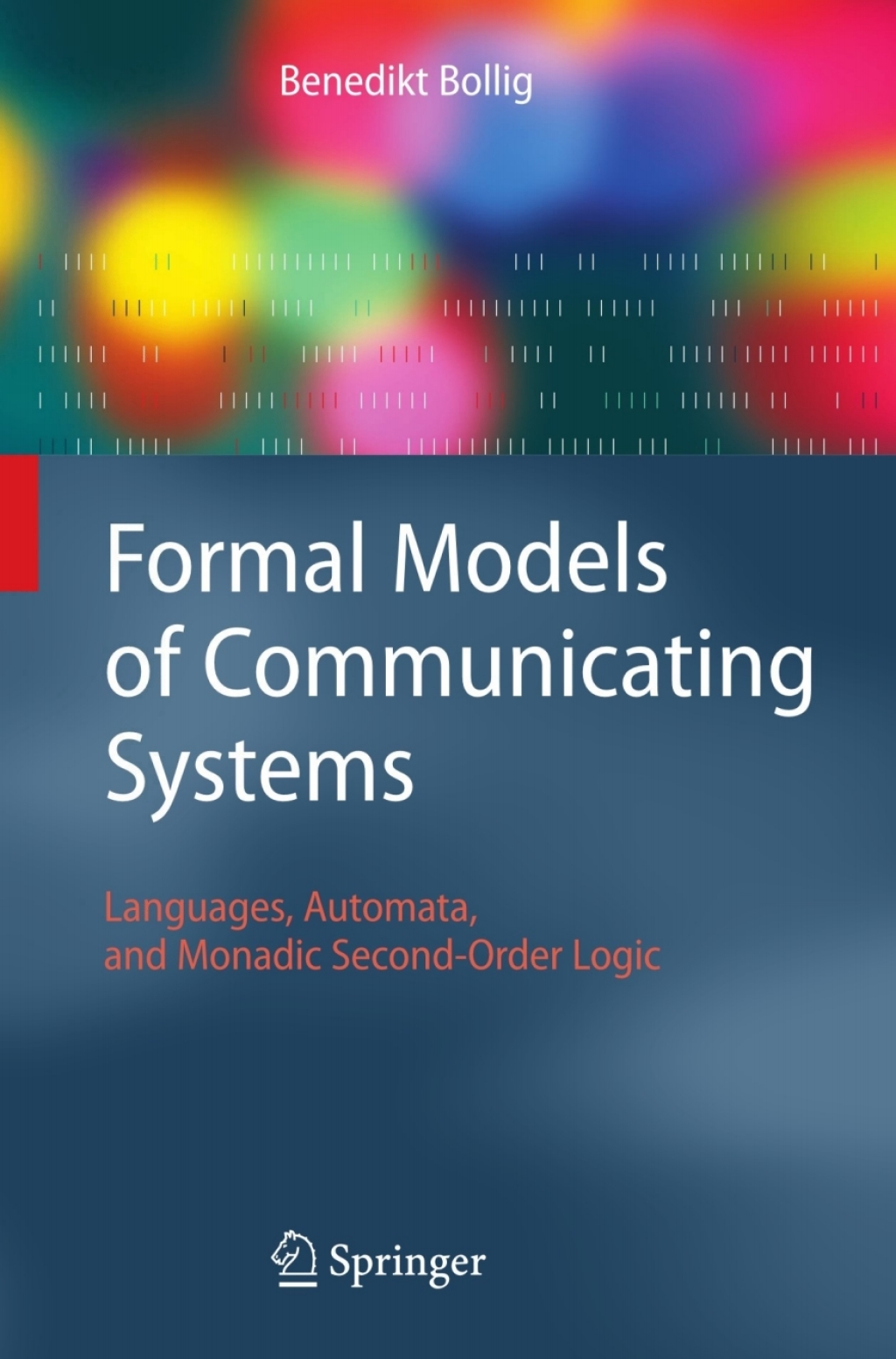 Formal Models of Communicating Systems Languages, Automata, and Monadic Second-Order Logic 