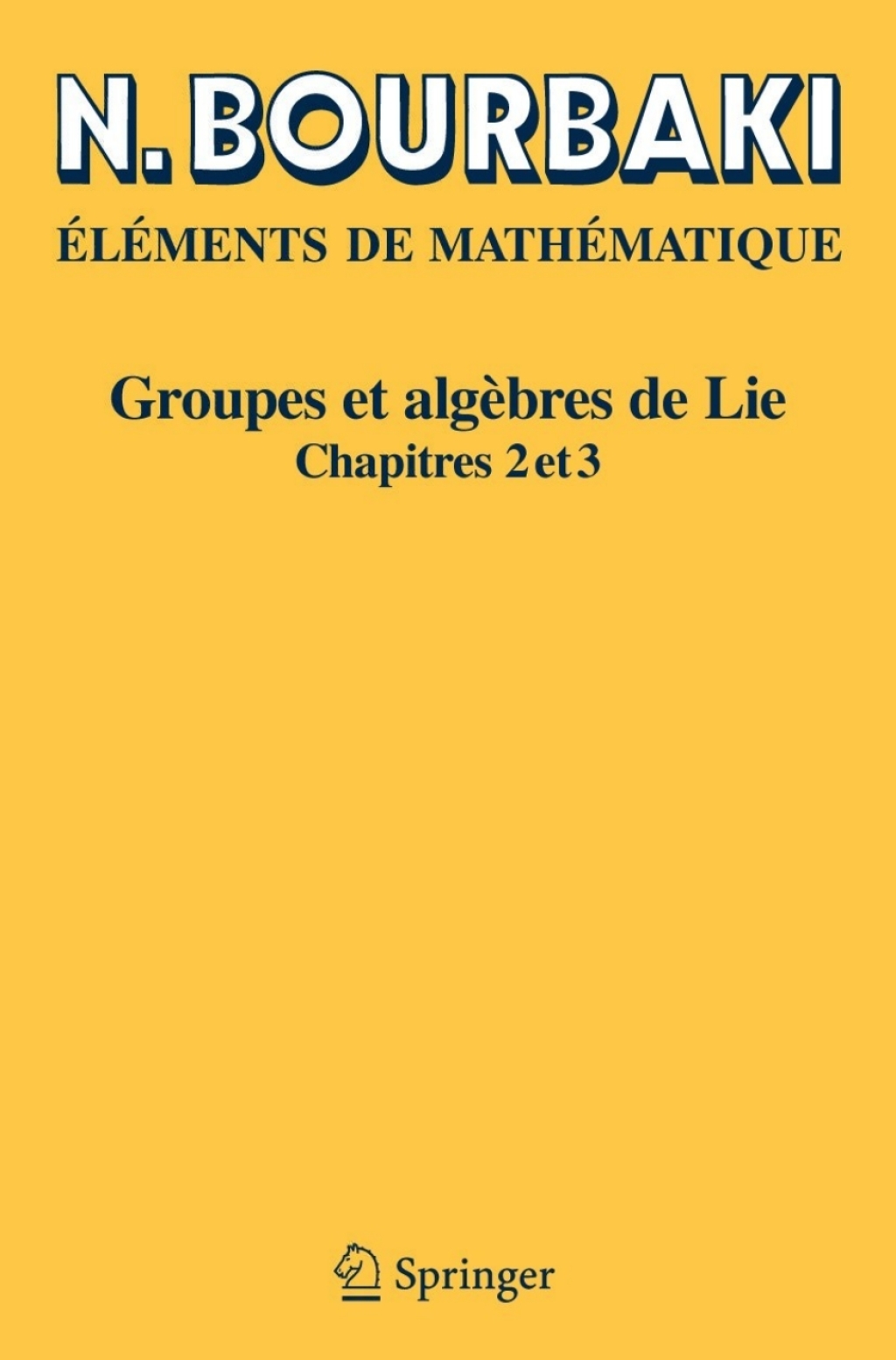 Groupes et algÃ¢â‚¬Å¡ÃƒÂ ÃƒÂ¶Ã‚Â¬Ãƒâ€ bres de Lie Chapitres 2 et 3 2nd Edition