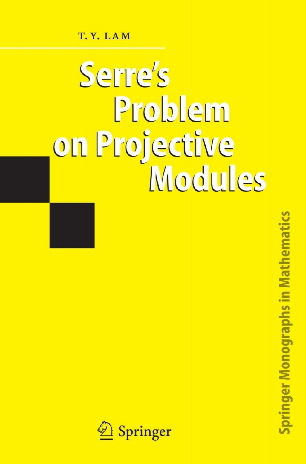 Serre's Problem on Projective Modules 