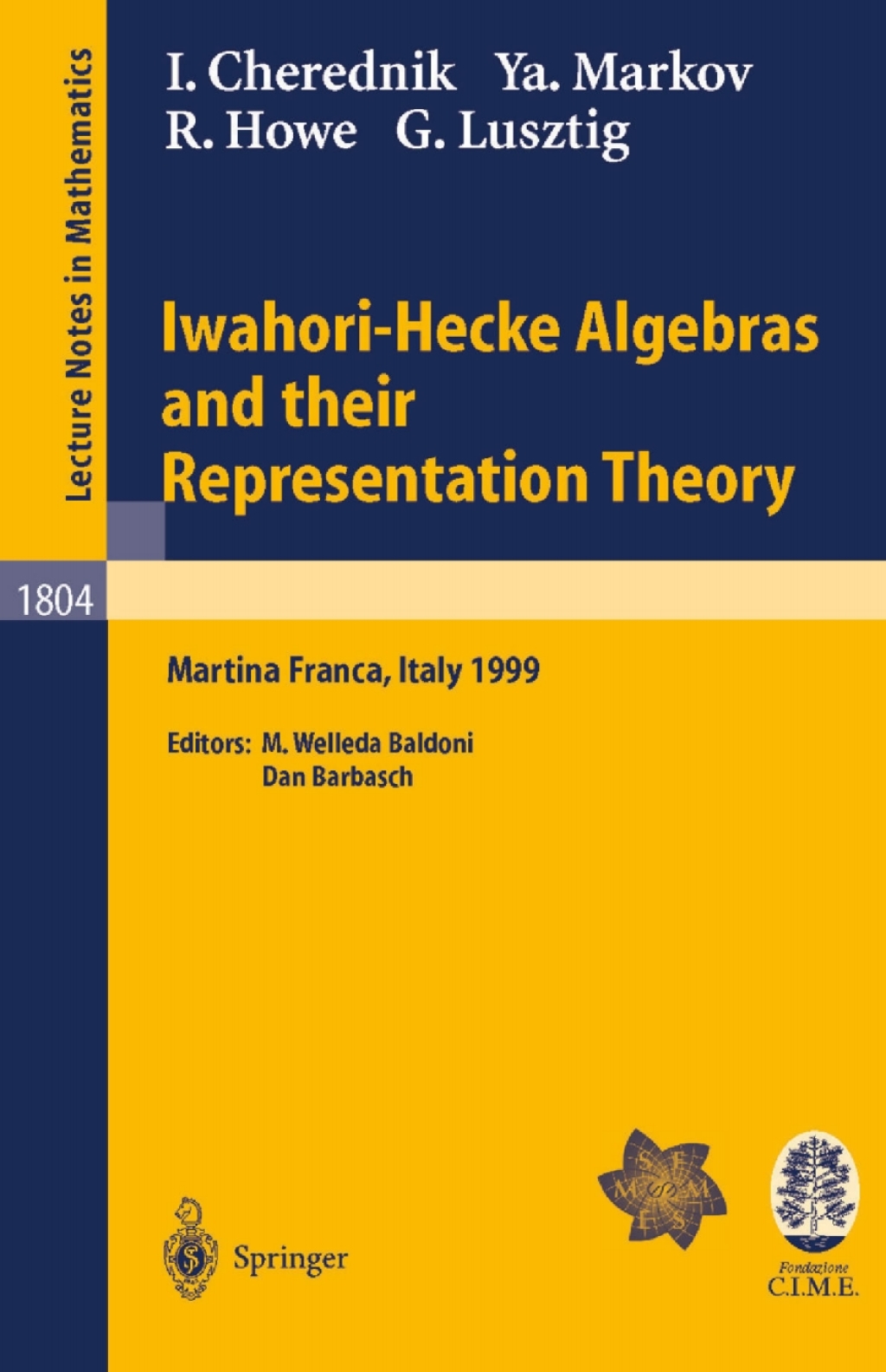 Iwahori-Hecke Algebras and their Representation Theory Lectures given at the CIME Summer School held in Martina Franca, Italy, June 28 - July 6, 1999 
