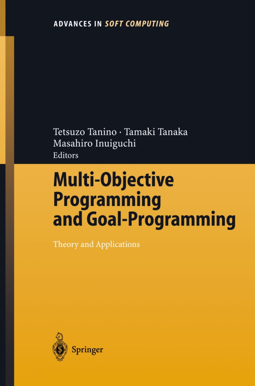 Multi-Objective Programming and Goal Programming Theory and Applications 1st Edition