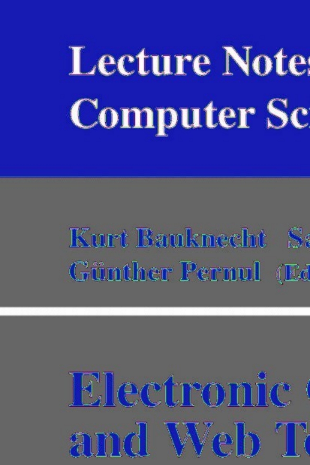 Electronic Commerce and Web Technologies First International Conference, EC-Web 2000 London, UK, September 4-6, 2000 Proceedings 1st Edition