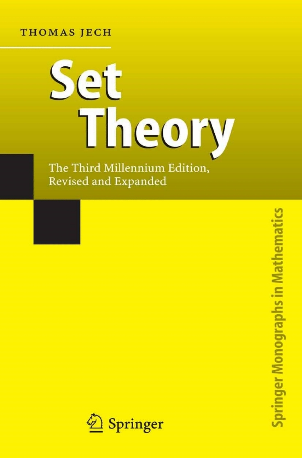 Set Theory The Third Millennium Edition, revised and expanded 3rd Edition