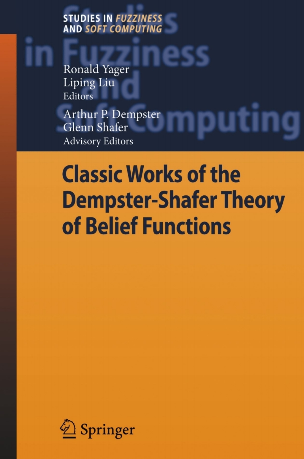 Classic Works of the Dempster-Shafer Theory of Belief Functions 1st Edition