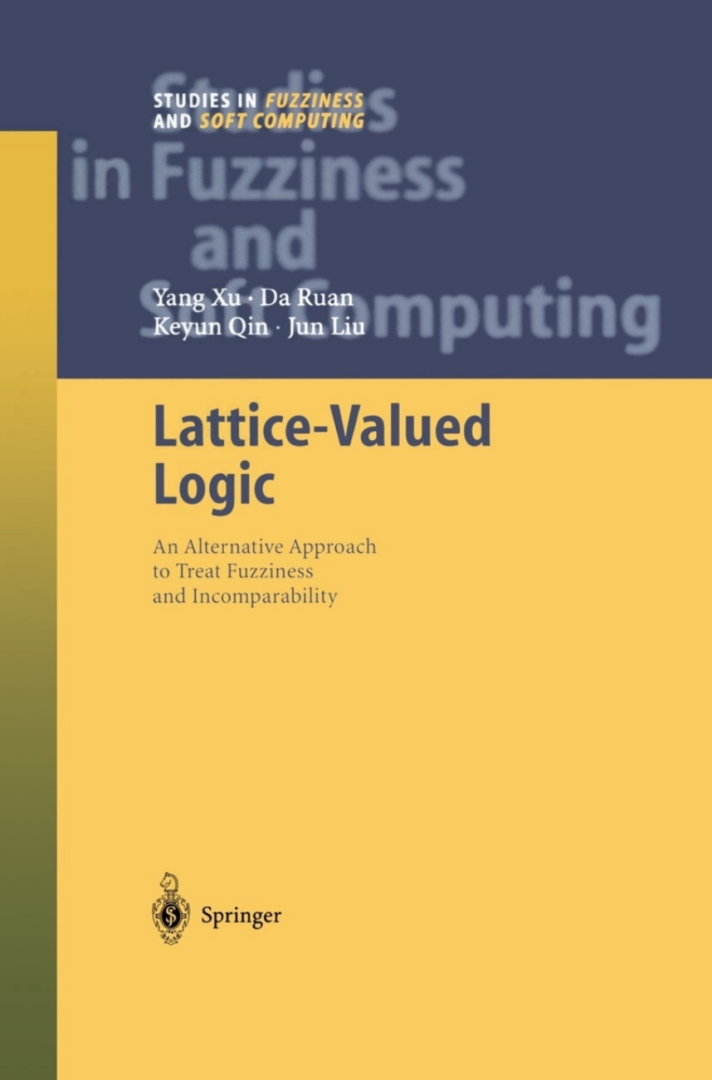 Lattice-Valued Logic An Alternative Approach to Treat Fuzziness and Incomparability 