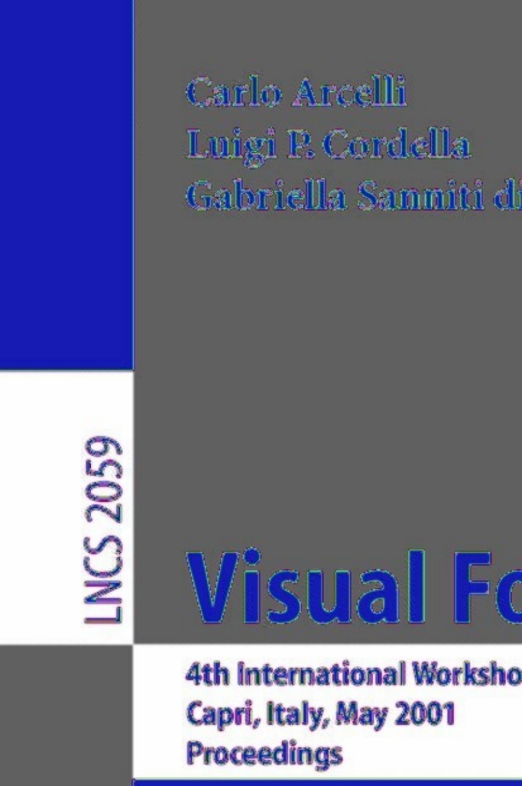 Visual Form 2001 4th International Workshop on Visual Form, IWVF-4 Capri, Italy, May 28-30, 2001 Proceedings 1st Edition
