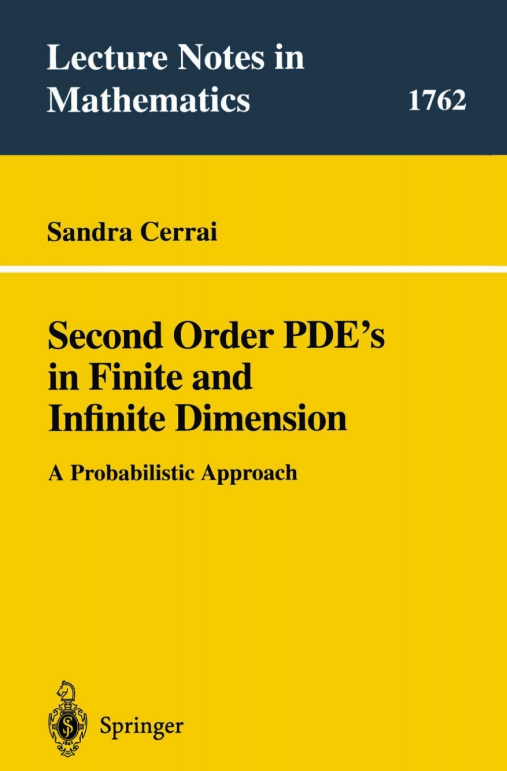 Second Order PDE's in Finite and Infinite Dimension A Probabilistic Approach 