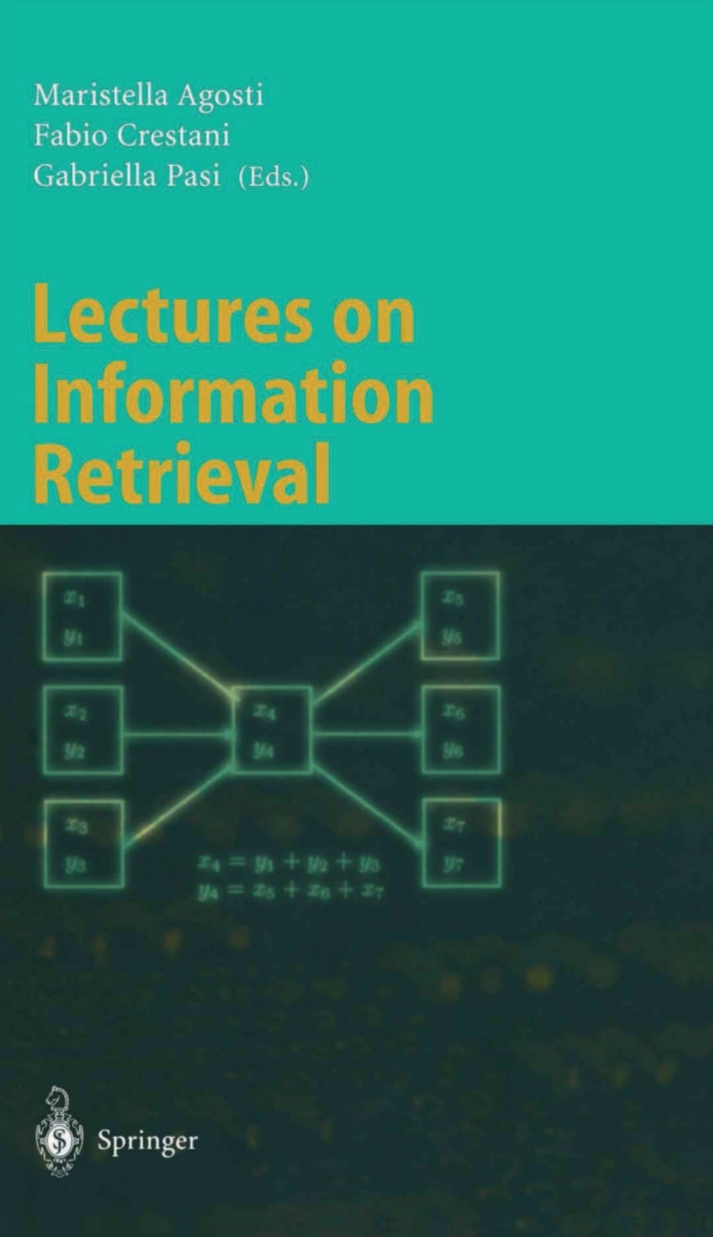 Lectures on Information Retrieval Third European Summer-School, ESSIR 2000 Varenna, Italy, September 11-15, 2000. Revised Lectures 1st Edition