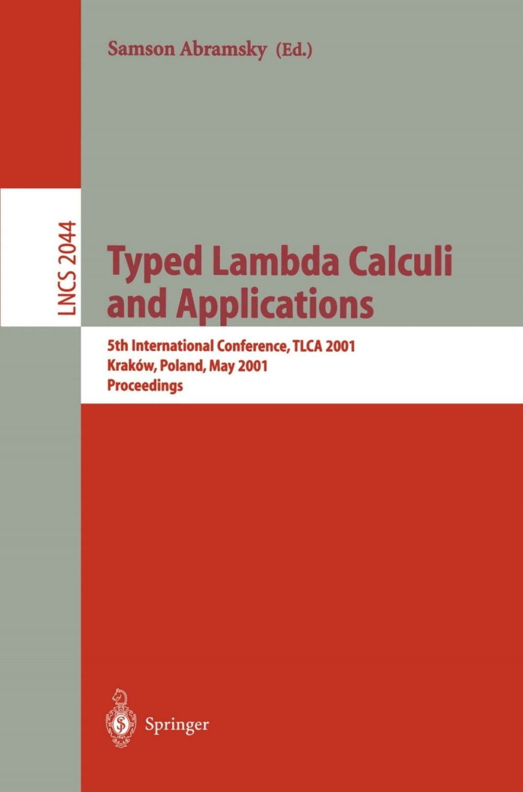 Typed Lambda Calculi and Applications 5th International Conference, TLCA 2001 Krakow, Poland, May 2-5, 2001 Proceedings 1st Edition