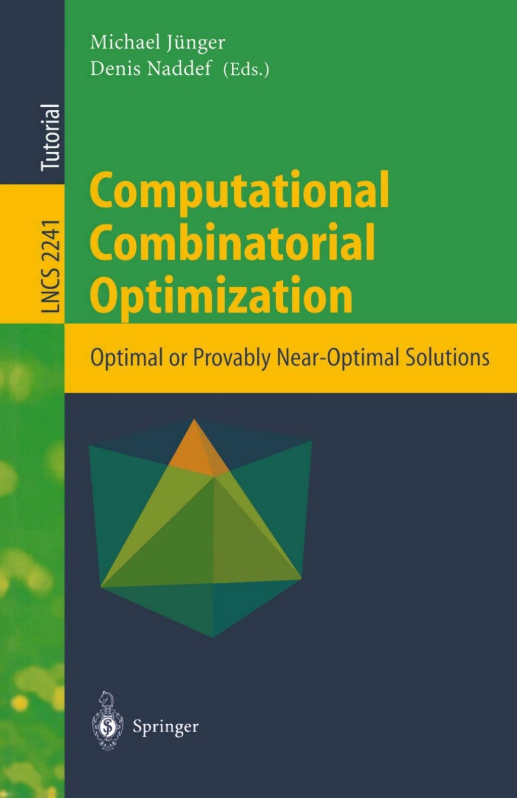 Computational Combinatorial Optimization Optimal or Provably Near-Optimal Solutions 