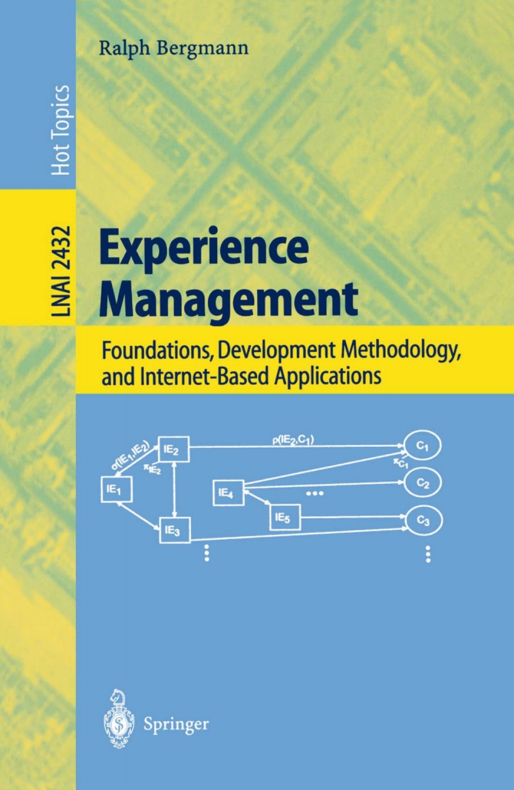 Experience Management Foundations, Development Methodology, and Internet-Based Applications 