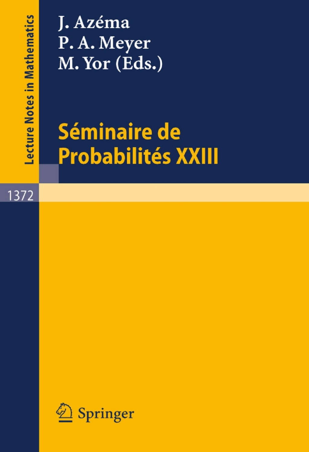 Seminaire de Probabilites XXIII 1st Edition