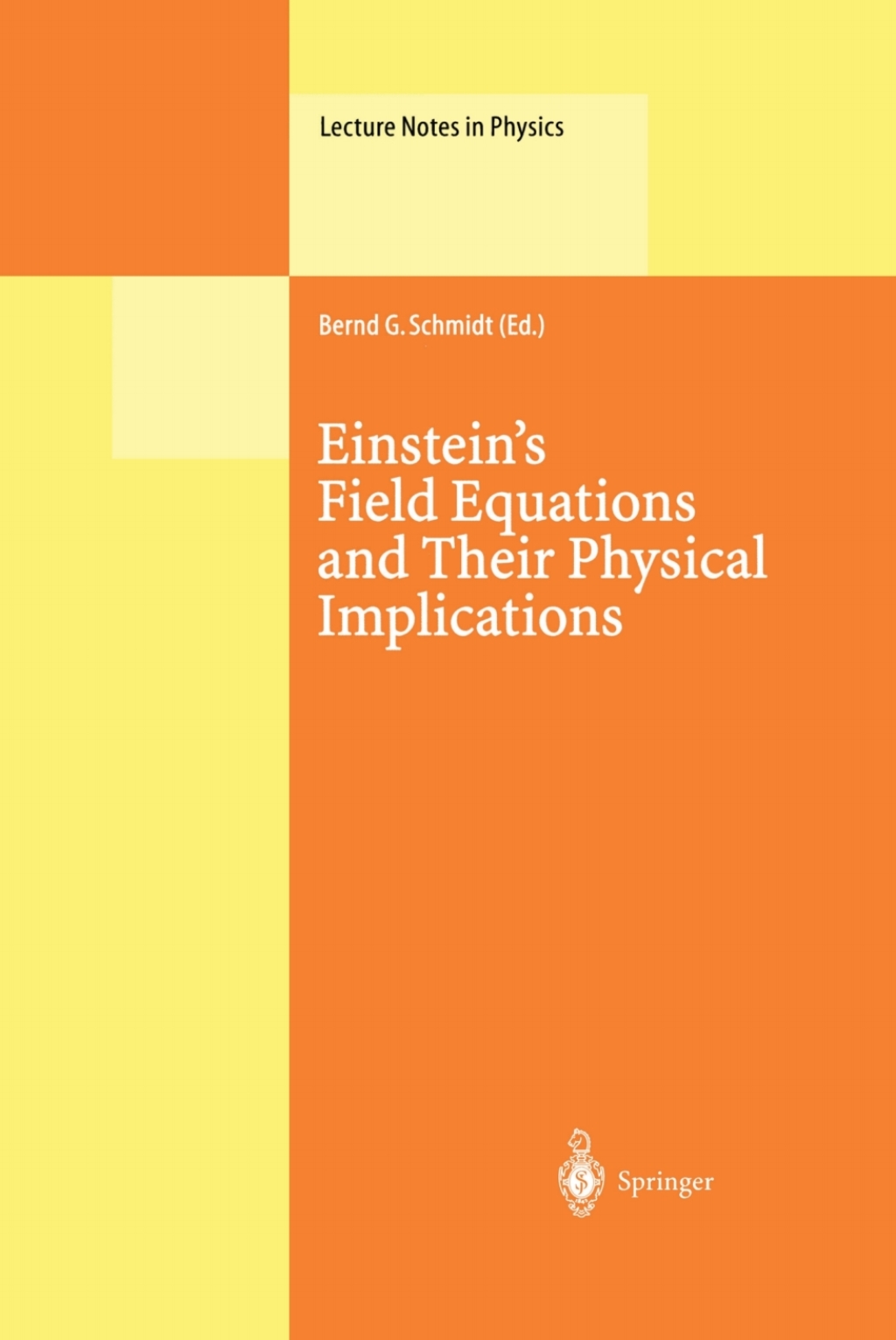 EinsteinÃ¢â‚¬Å¡Ãƒâ€žÃƒÂ¶Ã¢Ë†Å¡Ãƒâ€˜Ã¢Ë†Å¡Ã‚Â¥s Field Equations and Their Physical Implications Selected Essays in Honour of JÃ¢â‚¬Å¡ÃƒÂ ÃƒÂ¶Ã‚Â¬Ã¢Ë†Â«rgen Ehlers 1st Edition