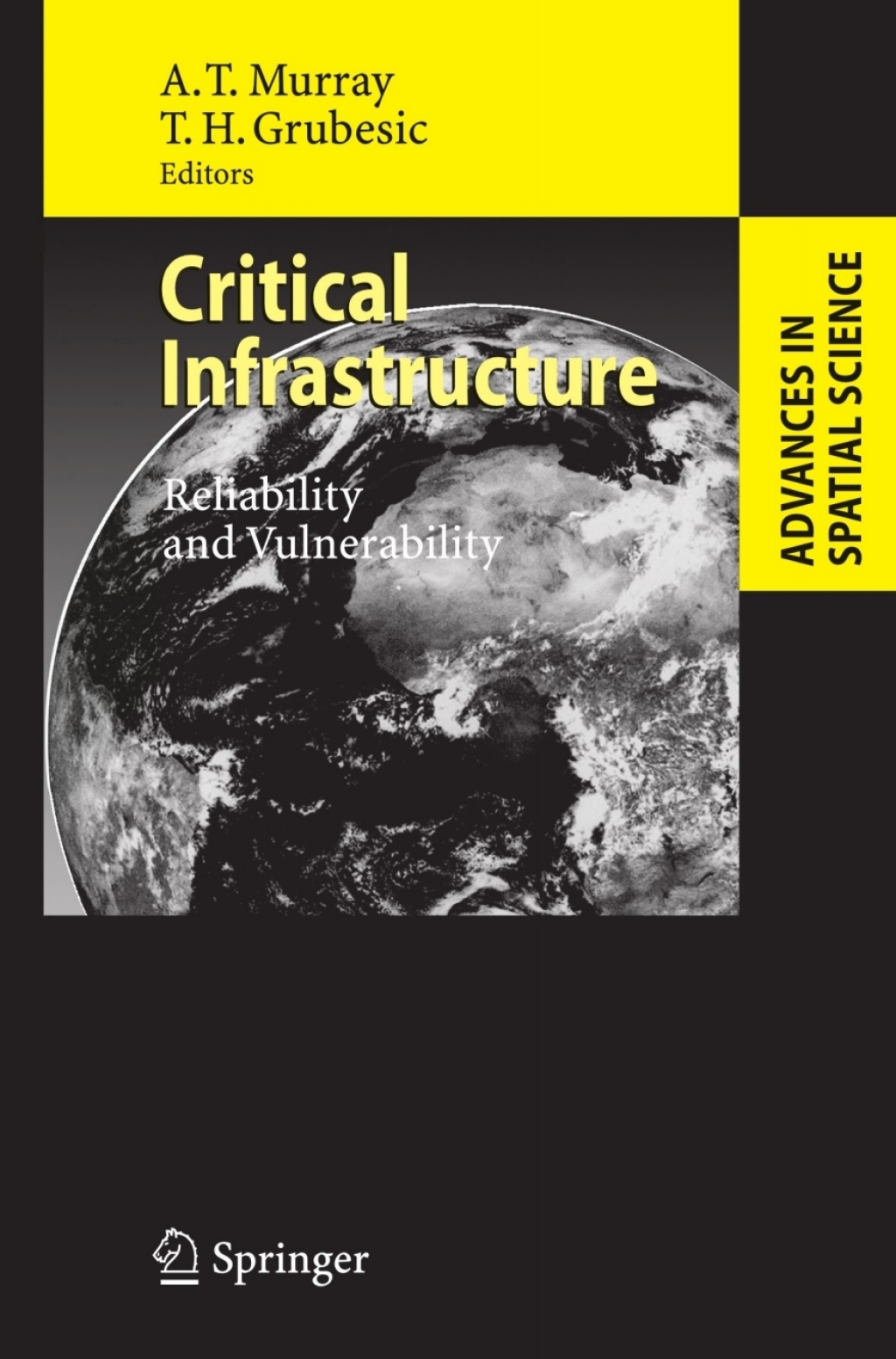 Critical Infrastructure Reliability and Vulnerability 1st Edition