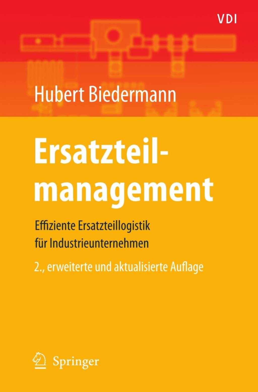 Ersatzteilmanagement Effiziente Ersatzteillogistik fÃ¢â‚¬Å¡ÃƒÂ ÃƒÂ¶Ã‚Â¬Ã¢Ë†Â«r Industrieunternehmen 2nd Edition