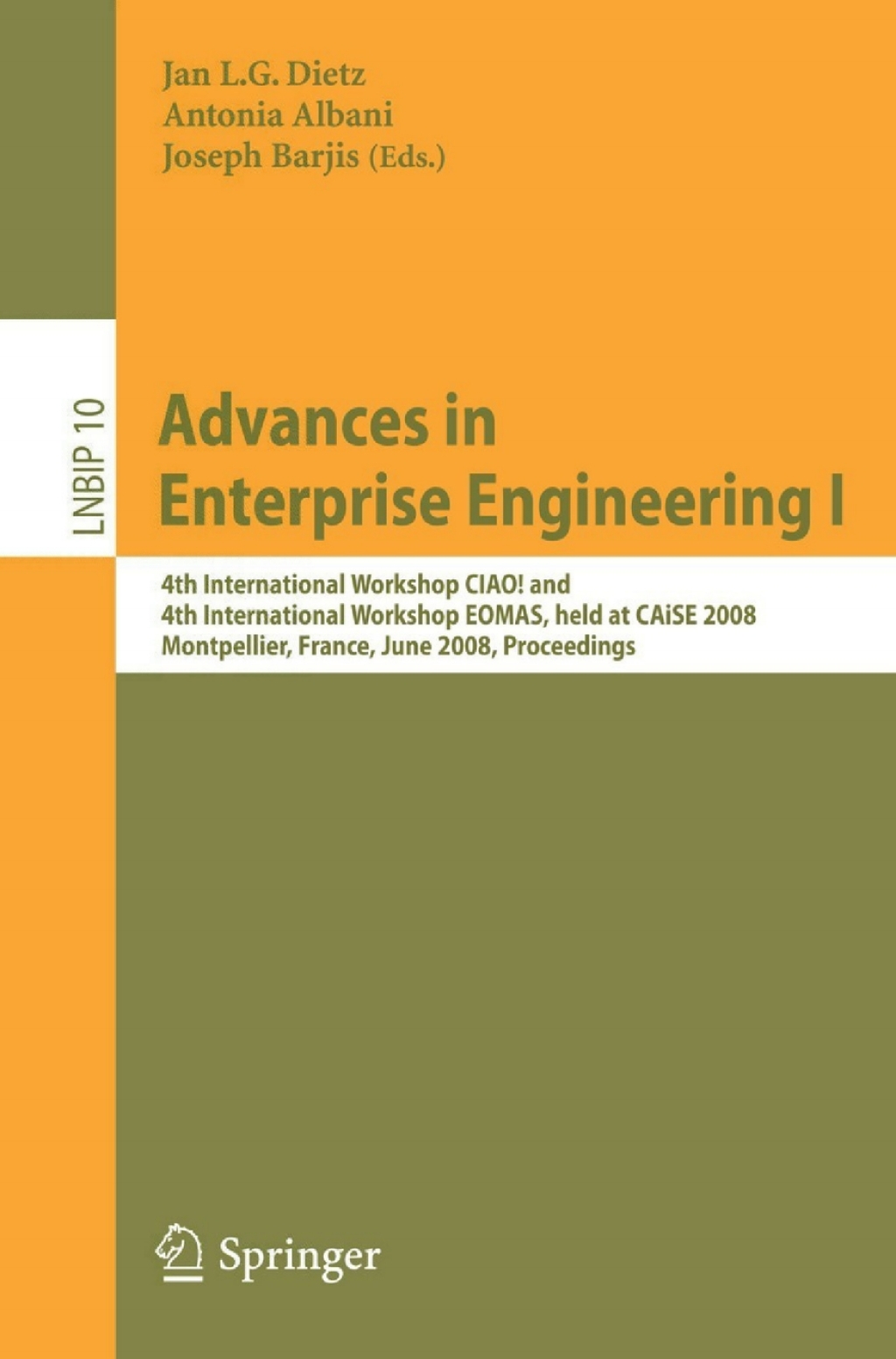 Advances in Enterprise Engineering I 4th International Workshop CIAO! and 4th International Workshop EOMAS, held at CAiSE 2008, Montpellier, France, June 16-17, 2008, Proceedings 1st Edition