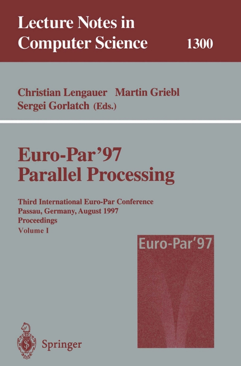 Euro-ParÃ¢â‚¬Å¡Ãƒâ€žÃƒÂ¶Ã¢Ë†Å¡Ãƒâ€˜Ã¢Ë†Å¡Ã‚Â¥97 Parallel Processing Third International Euro-Par Conference, Passau, Germany, August 26Ã¢â‚¬Å¡Ãƒâ€žÃƒÂ¶Ã¢Ë†Å¡Ãƒâ€˜Ã¢Ë†Å¡Ã‚Â¨29, 1997, Proceedings 