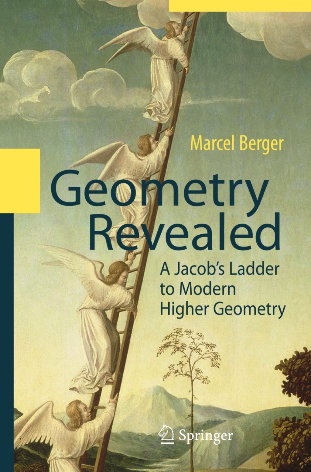 Geometry Revealed A Jacob's Ladder to Modern Higher Geometry 