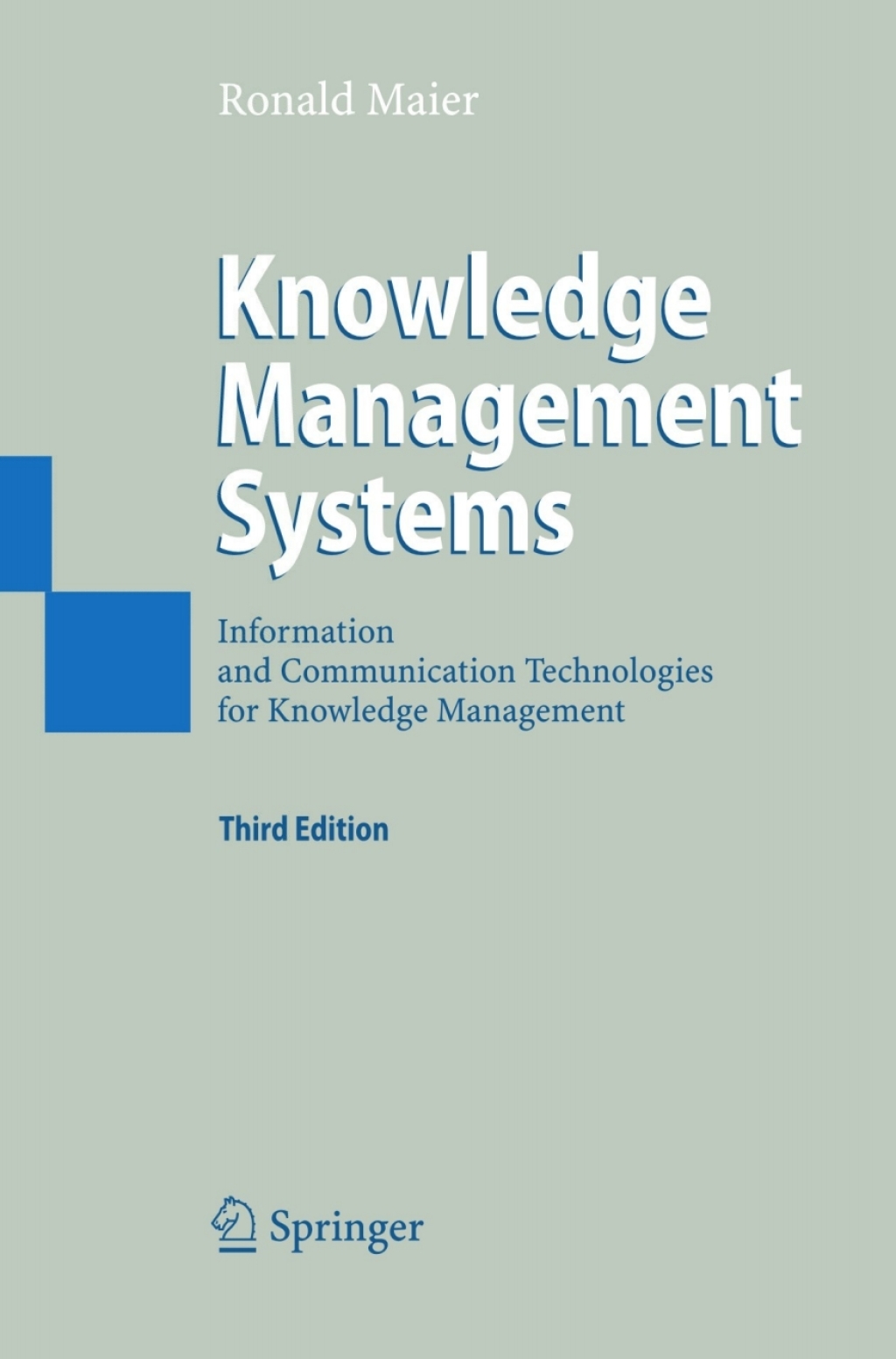 Knowledge Management Systems Information and Communication Technologies for Knowledge Management 3rd Edition