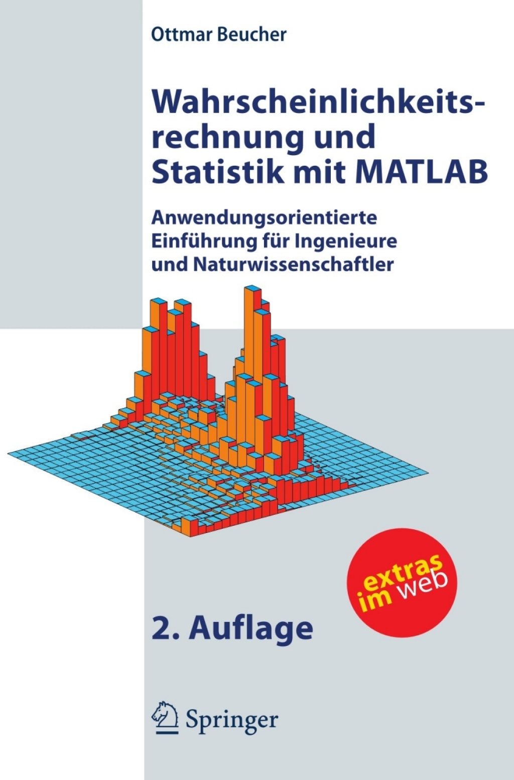 Wahrscheinlichkeitsrechnung und Statistik mit MATLAB Anwendungsorientierte EinfÃ¢â‚¬Å¡ÃƒÂ ÃƒÂ¶Ã‚Â¬Ã¢Ë†Â«hrung fÃ¢â‚¬Å¡ÃƒÂ ÃƒÂ¶Ã‚Â¬Ã¢Ë†Â«r Ingenieure und Naturwissenschaftler 2nd Edition