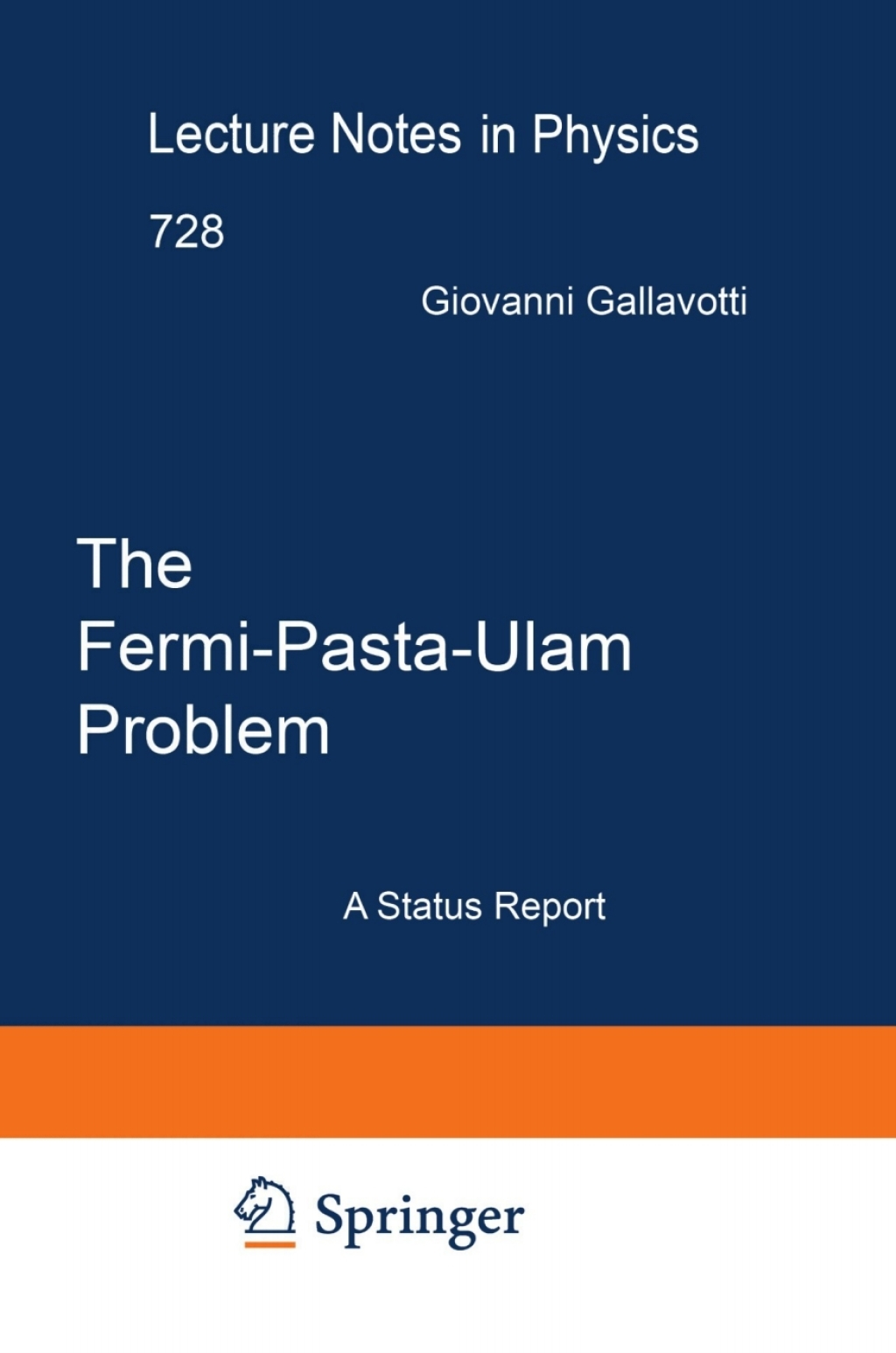 The Fermi-Pasta-Ulam Problem A Status Report 1st Edition