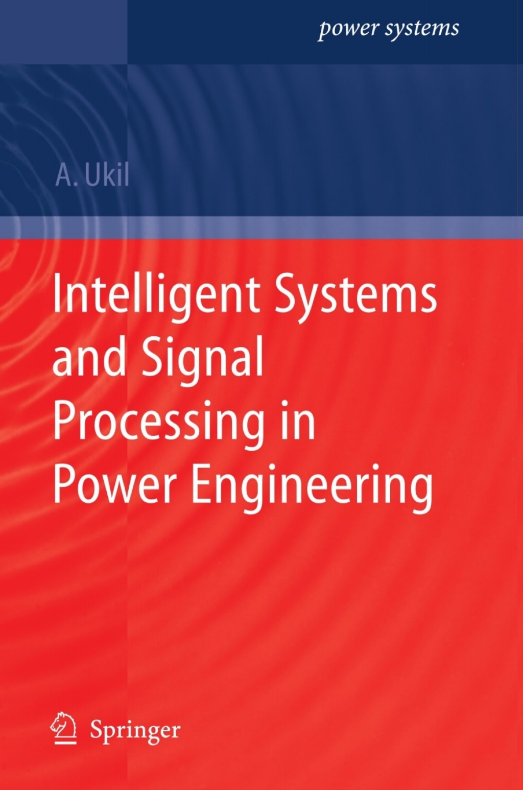 Intelligent Systems and Signal Processing in Power Engineering 