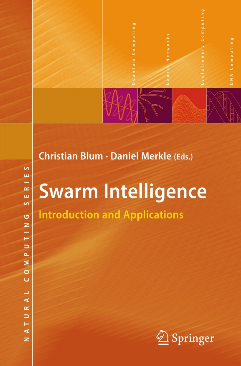 Swarm Intelligence Introduction and Applications 1st Edition