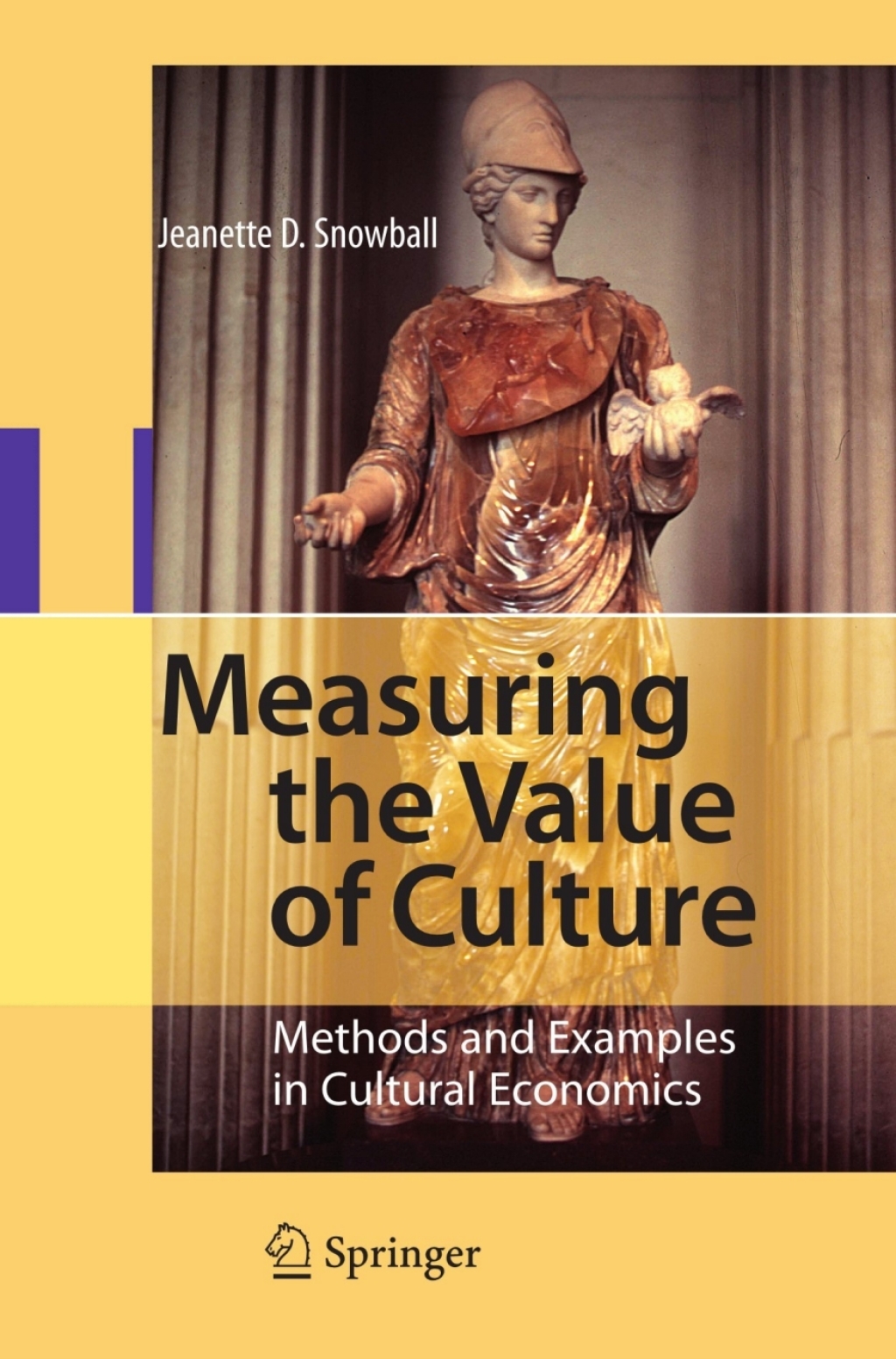 Measuring the Value of Culture Methods and Examples in Cultural Economics 