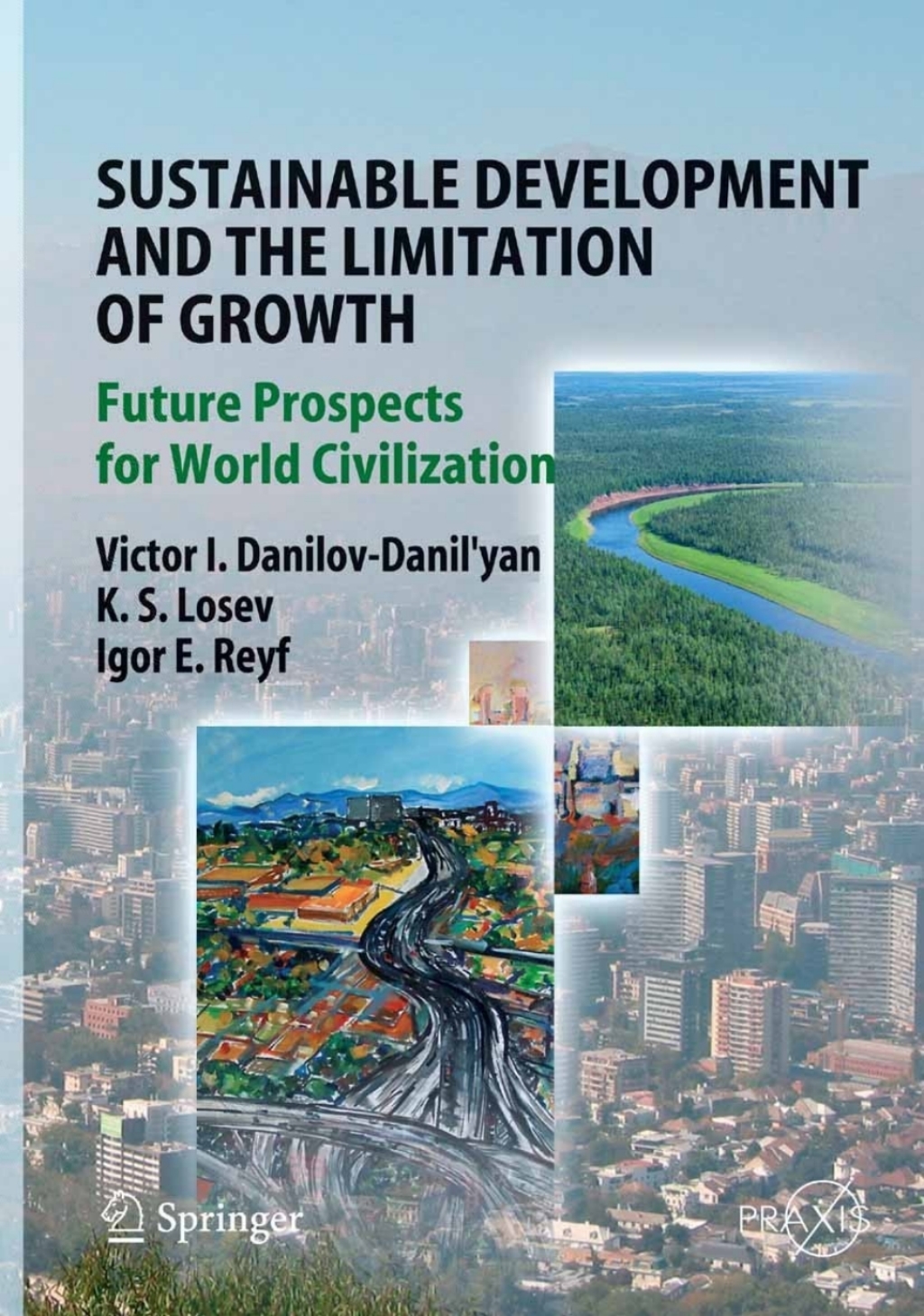 Sustainable Development and the Limitation of Growth Future Prospects for World Civilization 