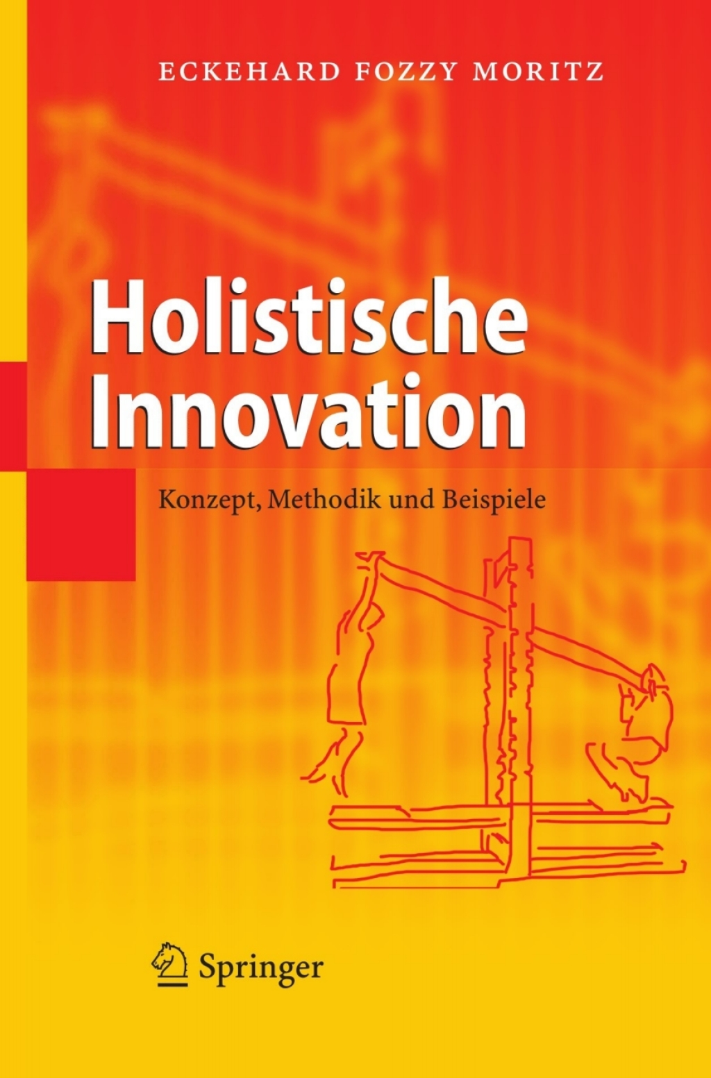 Holistische Innovation Konzept, Methodik und Beispiele 