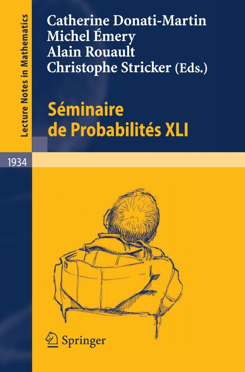SÃ¢â‚¬Å¡ÃƒÂ ÃƒÂ¶Ã‚Â¬Ã‚Â©minaire de ProbabilitÃ¢â‚¬Å¡ÃƒÂ ÃƒÂ¶Ã‚Â¬Ã‚Â©s XLI 1st Edition