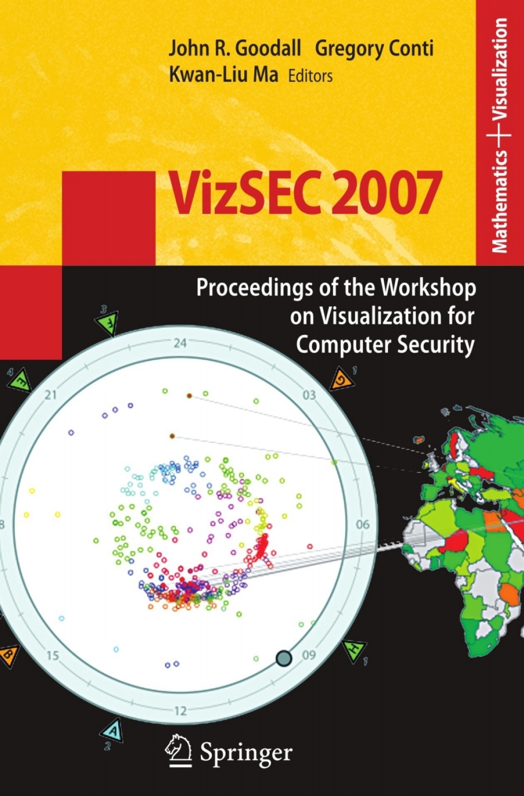 VizSEC 2007 Proceedings of the Workshop on Visualization for Computer Security 1st Edition