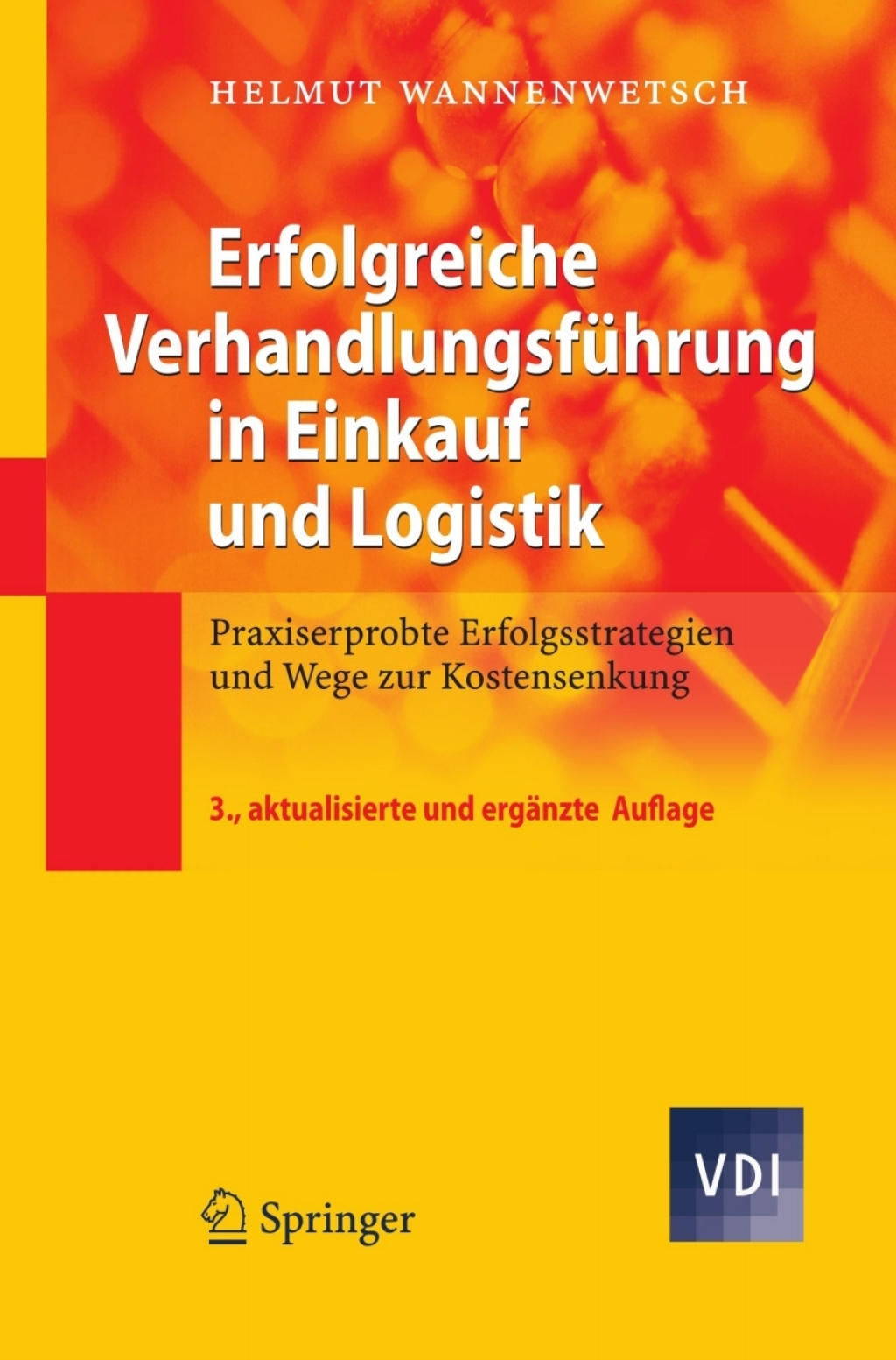 Erfolgreiche VerhandlungsfÃ¢â‚¬Å¡ÃƒÂ ÃƒÂ¶Ã‚Â¬Ã¢Ë†Â«hrung in Einkauf und Logistik Praxiserprobte Erfolgsstrategien und Wege zur Kostensenkung 3rd Edition