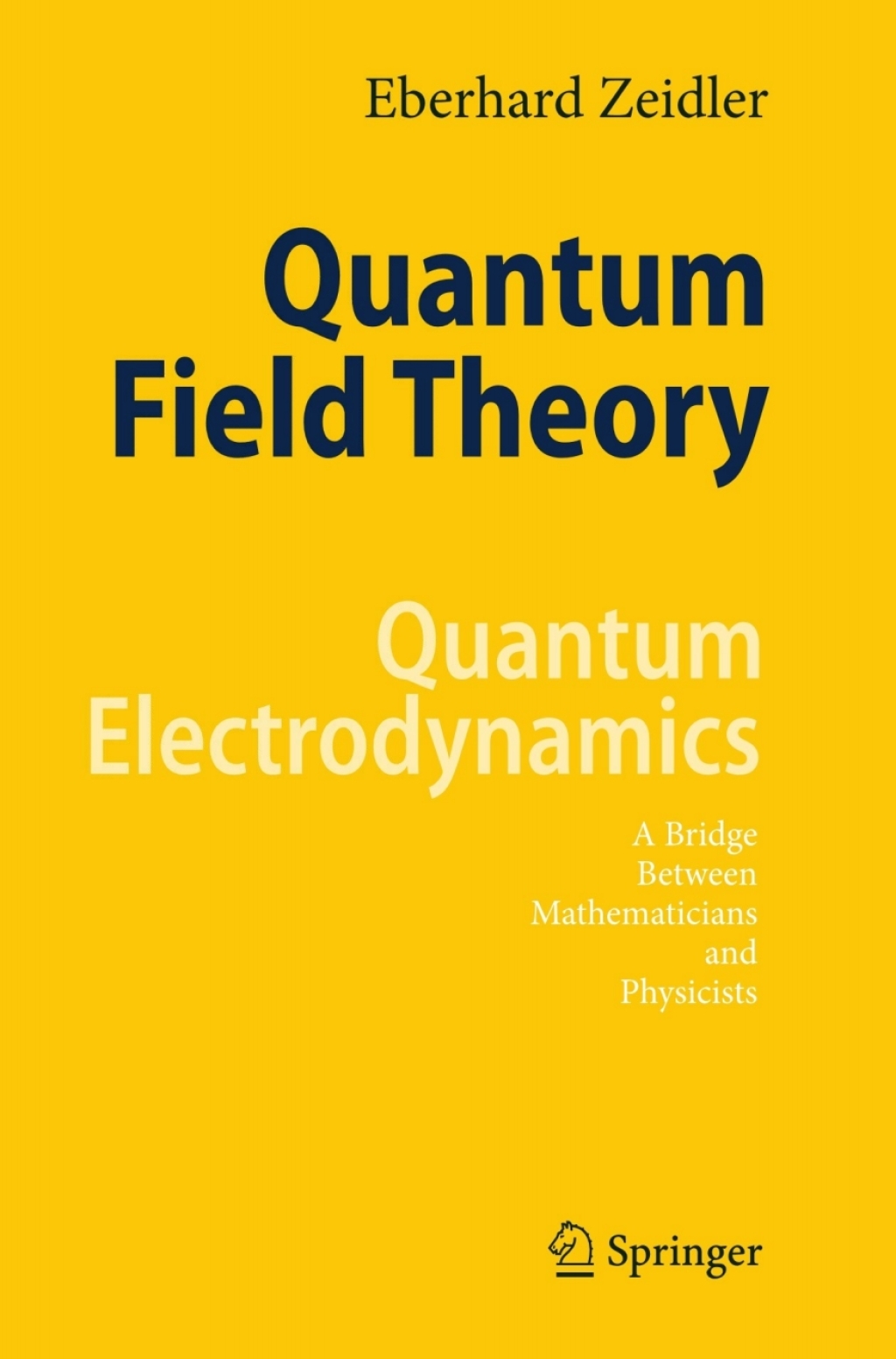 Quantum Field Theory II: Quantum Electrodynamics A Bridge between Mathematicians and Physicists 