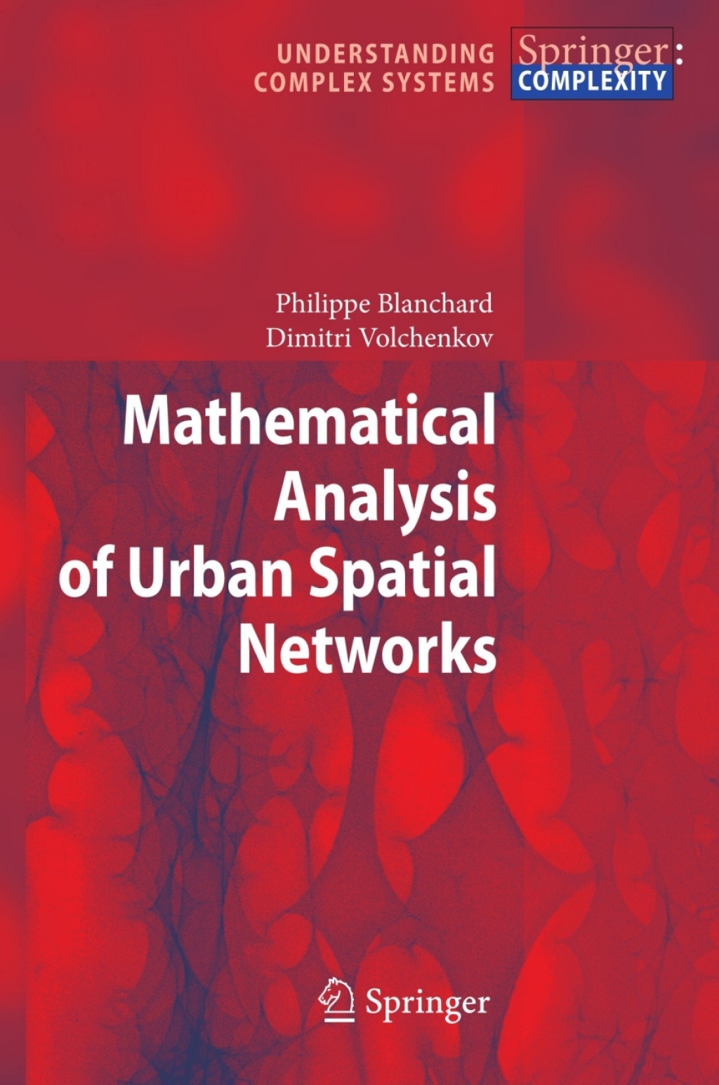 Mathematical Analysis of Urban Spatial Networks 