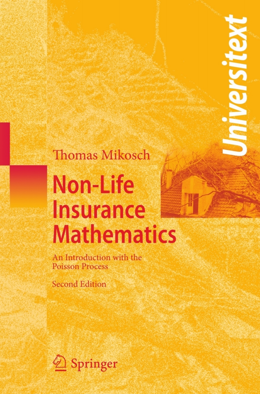 Non-Life Insurance Mathematics An Introduction with the Poisson Process 2nd Edition