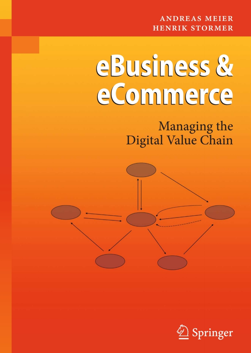 eBusiness & eCommerce Managing the Digital Value Chain 